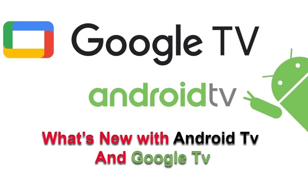 google tv android tv