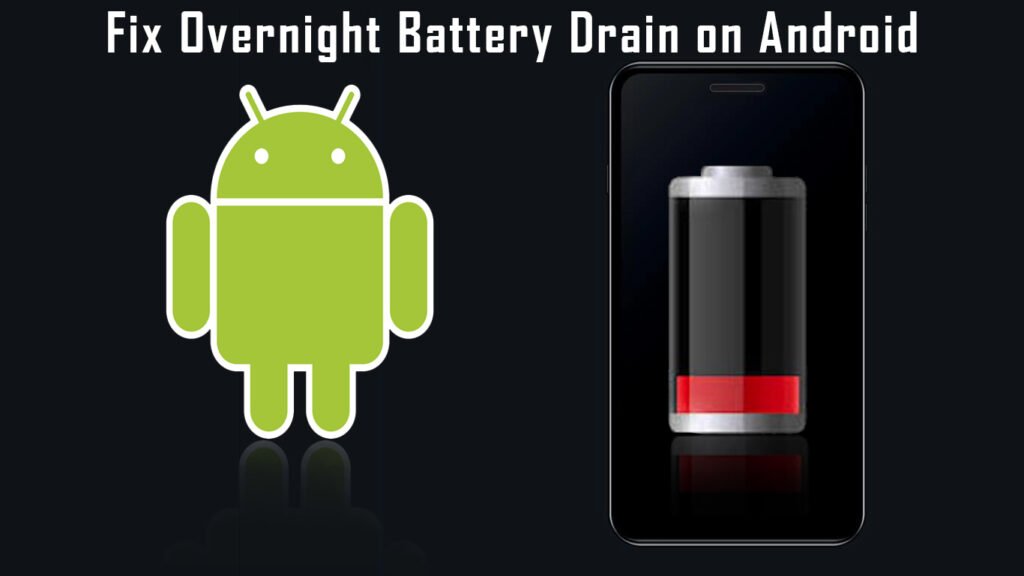 Fix Overnight Battery Drain on Android