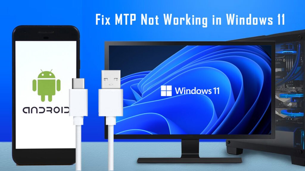 Fix MTP Not Working in Windows 11